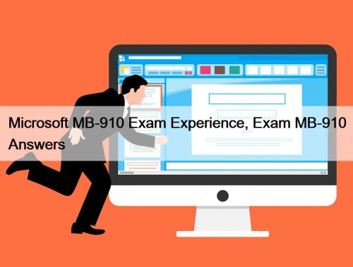 Microsoft MB-910 Exam Experience, Exam MB-910 Answers